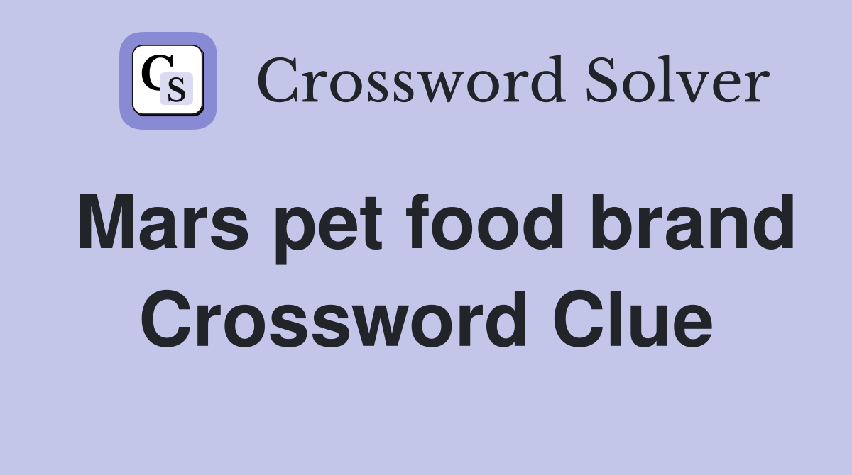 Mars pet food brand Crossword Clue Answers Crossword Solver